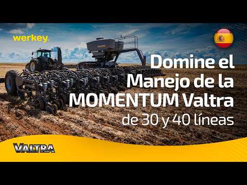 Curso en línea sobre Plantadoras MOMENTUM Valtra de 30 y 40 líneas - Fundamentos para Operación