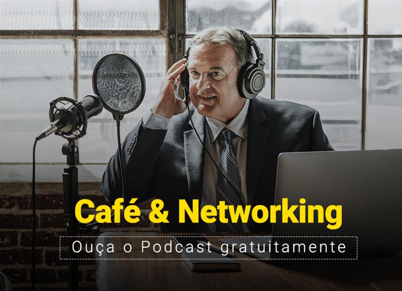 Podcast Café & Networking com Valter Henke, disponível para ouvir gratuitamente
